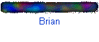 Brian